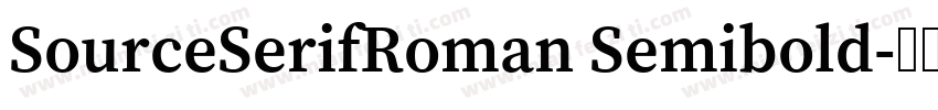 SourceSerifRoman Semibold字体转换
